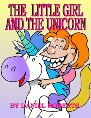 Kniha Little Girl and the Unicorn 