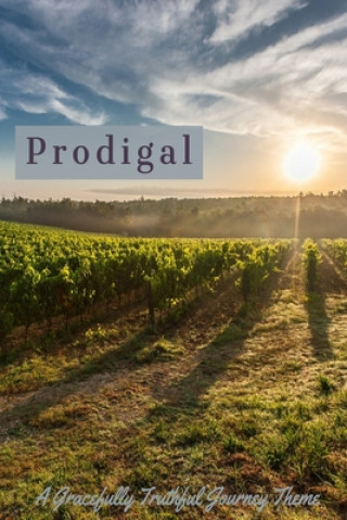 Βιβλίο Prodigal Gracefully Truthful