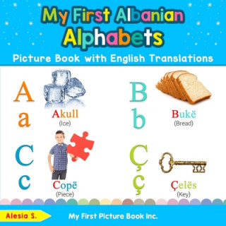 Könyv My First Albanian Alphabets Picture Book with English Translations 