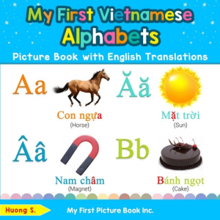 Kniha My First Vietnamese Alphabets Picture Book with English Translations 