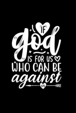 Kniha If God Is For Us, Who Can Be Against Us 