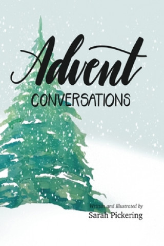 Kniha Advent Conversations Sarah Pickering