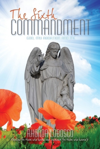 Kniha The Sixth Commandment: God, My Abortion and Me Elijah Blyden Sr
