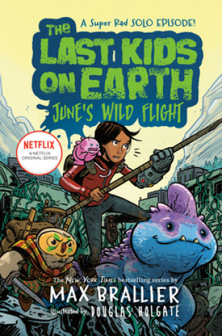 Книга Last Kids on Earth: June's Wild Flight 