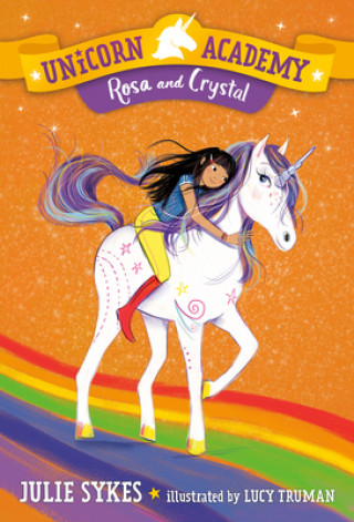 Kniha Unicorn Academy #7: Rosa and Crystal Lucy Truman