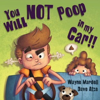 Könyv You WILL NOT poop in my car! Dave Atze