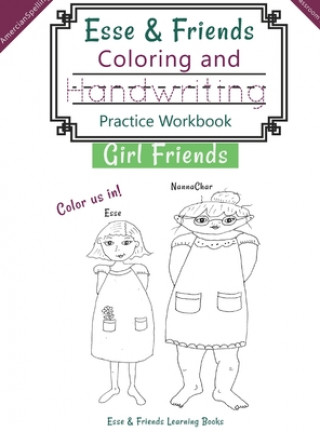 Kniha Esse & Friends Coloring and Handwriting Practice Workbook Girl Friends 