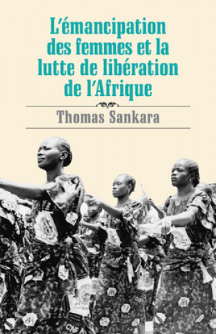 Carte L'Émancipation Des Femmes Et La Lutte de Libération de l'Afrique 
