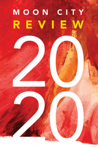 Kniha Moon City Review 2020: A Literary Anthology Sara Burge