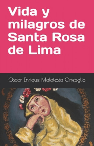 Könyv Vida y milagros de Santa Rosa de Lima 