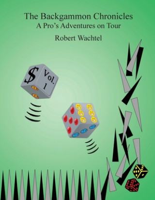 Kniha Backgammon Chronicles Robert H. Wachtel