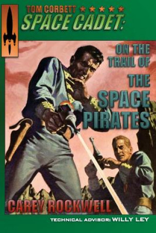 Книга Tom Corbett, Space Cadet: On the Trail of the Space Pirates Tom English