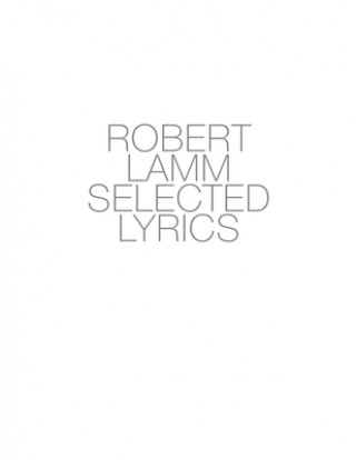 Knjiga Robert Lamm Selected Lyrics Robert Lamm