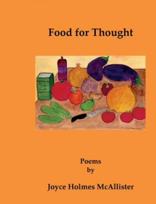 Kniha Food for Thought: Poems by Joyce Holmes McAllister Mary Beth O'Connor