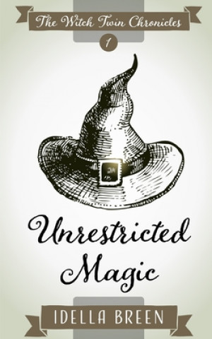 Knjiga Unrestricted Magic Idella Breen