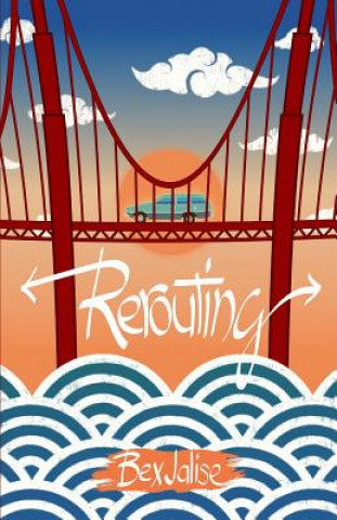 Knjiga Rerouting Bex Jalise