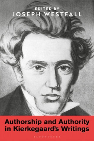 Kniha Authorship and Authority in Kierkegaard's Writings 