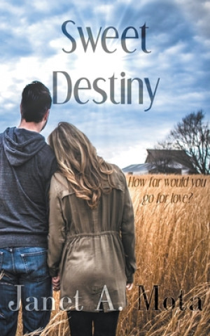 Buch Sweet Destiny Janet A. Mota
