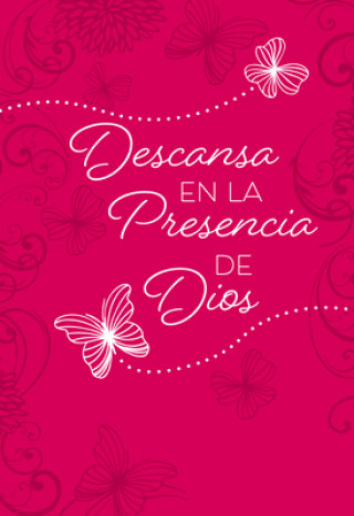 Книга Descansa En La Presencia de Dios: 365 Devocionales Diarios 