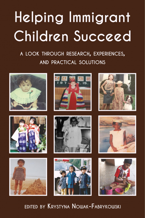 Book Helping Immigrant Children Succeed Krystyna Nowak-Fabrykowski