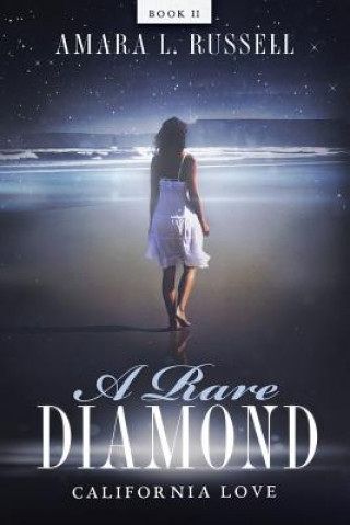Carte A Rare Diamond: Book II: California Love 