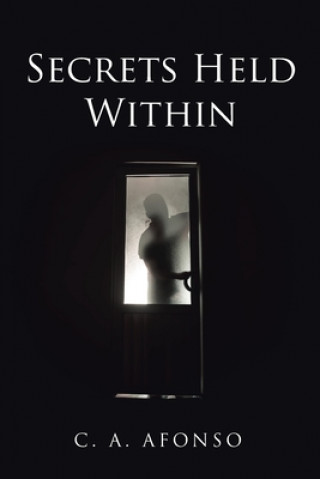 Knjiga Secrets Held Within C. a. Afonso