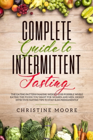 Knjiga Complete Guide to Intermittent Fasting Moore Christine