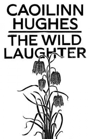 Buch Wild Laughter Caoilinn Hughes
