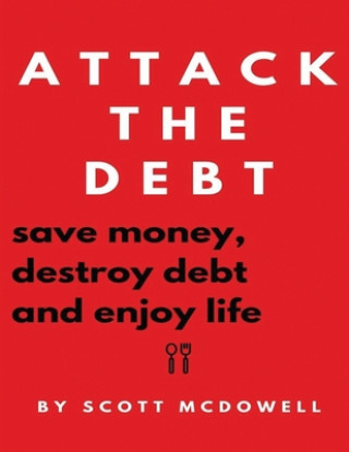 Книга Attack the Debt Scott McDowell