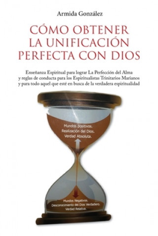Книга Como Obtener La Unificacion Perfecta Con Dios 
