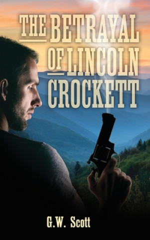 Kniha Betrayal of Lincoln Crockett 