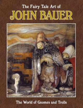 Kniha The Fairy Tale Art of John Bauer Steve Archibald