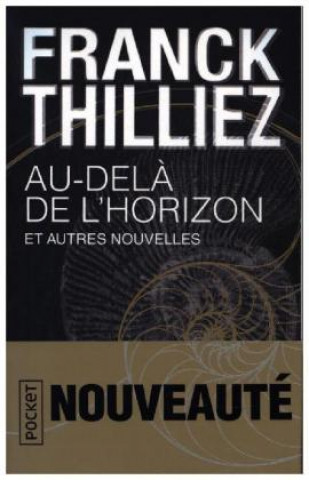 Book Au dela de l'horizon et autres nouvelles Franck Thilliez