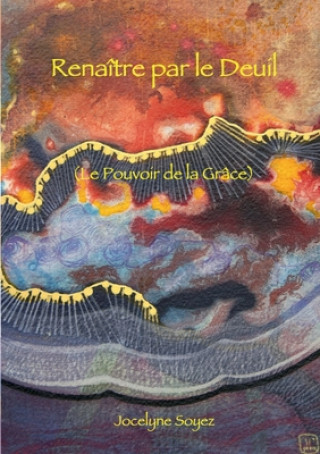 Könyv Renaitre par le Deuil 