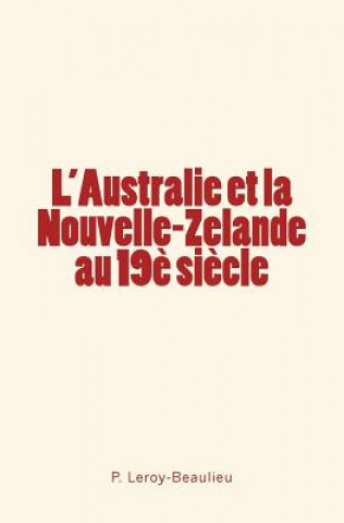 Kniha L'Australie et la Nouvelle-Zelande au 19? si?cle 