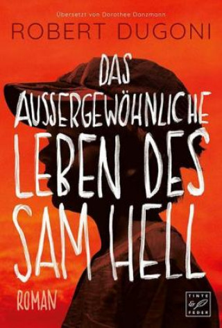 Kniha Das außergewöhnliche Leben des Sam Hell Robert Dugoni
