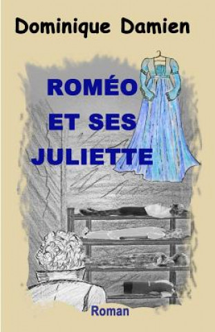 Knjiga Romeo et ses Juliette Dominique Damien
