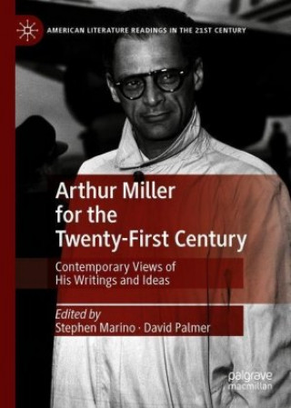 Livre Arthur Miller for the Twenty-First Century Stephen Marino