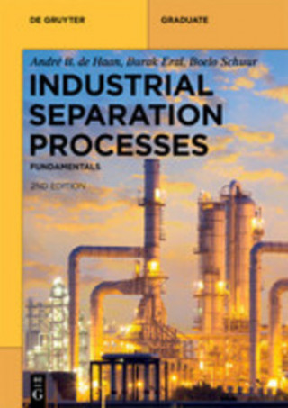 Knjiga Industrial Separation Processes André B. de Haan