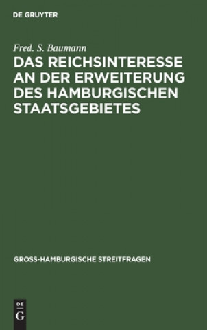 Kniha Das Reichsinteresse an Der Erweiterung Des Hamburgischen Staatsgebietes 