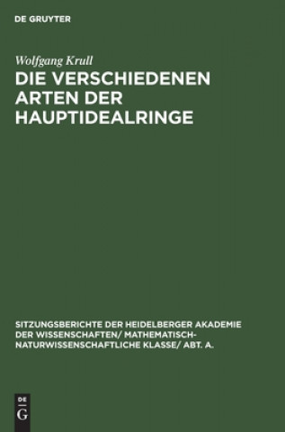 Kniha Die Verschiedenen Arten Der Hauptidealringe Wolfgang Adolf Krull Loewy