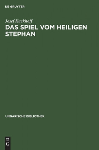 Book Das Spiel Vom Heiligen Stephan Josef Kuckhoff