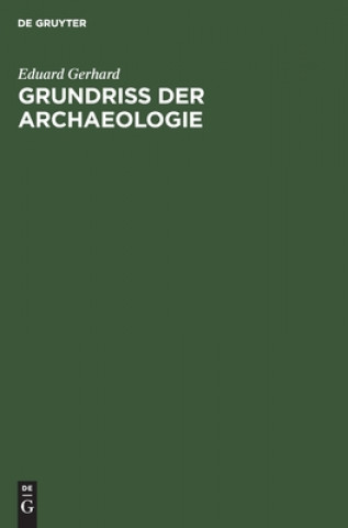 Knjiga Grundriss Der Archaeologie Eduard Gerhard