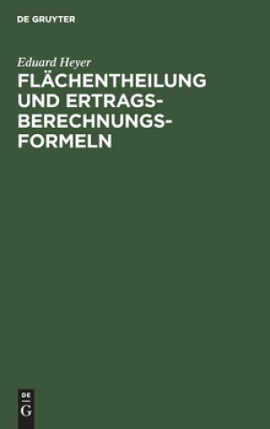 Kniha Flachentheilung Und Ertragsberechnungs-Formeln 