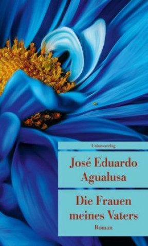Kniha Die Frauen meines Vaters José Eduardo Agualusa
