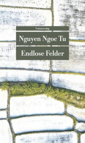 Knjiga Endlose Felder Nguyen Ngoc Tu