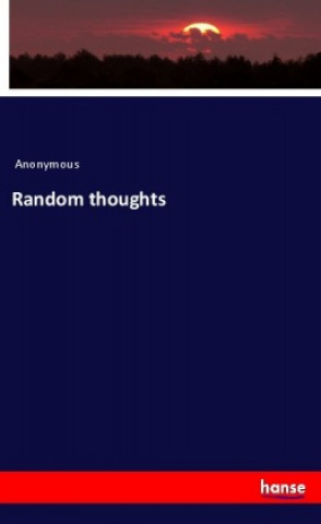 Knjiga Random thoughts Anonym