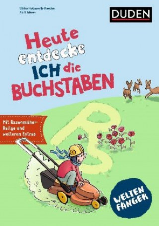 Könyv Weltenfänger: Heute entdecke ich die Buchstaben Ulrike Holzwarth-Raether