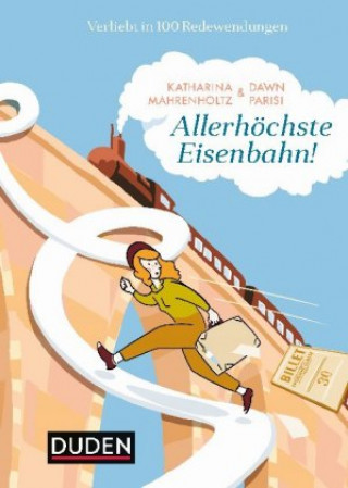 Книга Allerhöchste Eisenbahn! Katharina Mahrenholtz
