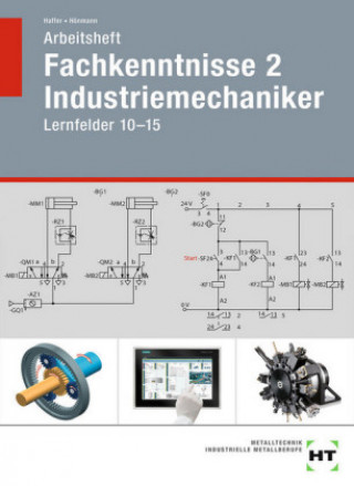 Kniha Arbeitsheft Fachkenntnisse 2 Industriemechaniker Reiner Haffer